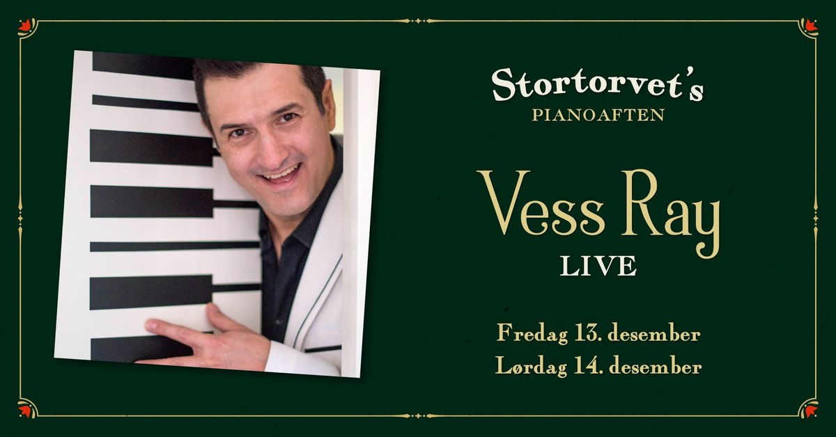 Stortorvets Pianoaften m\/Vess Ray