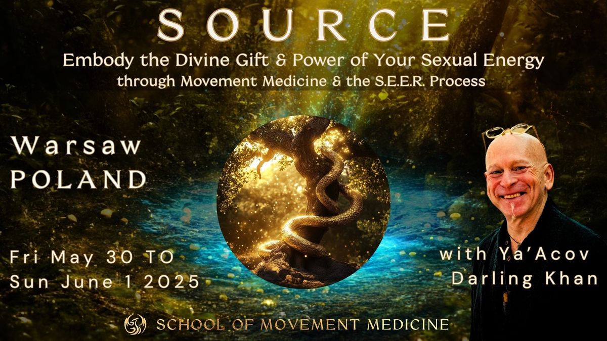 SOURCE Movement Medicine & The Dance of Creation With Ya\u2019Acov