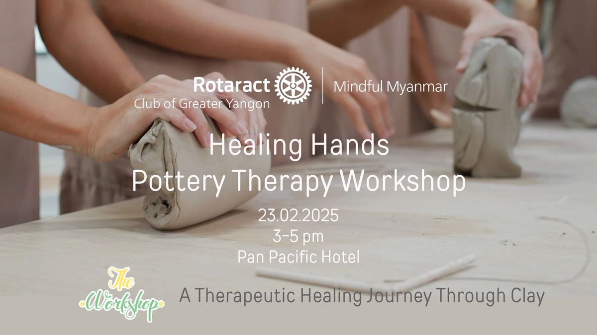 Healing Hands: Pottery Therapy Workshop