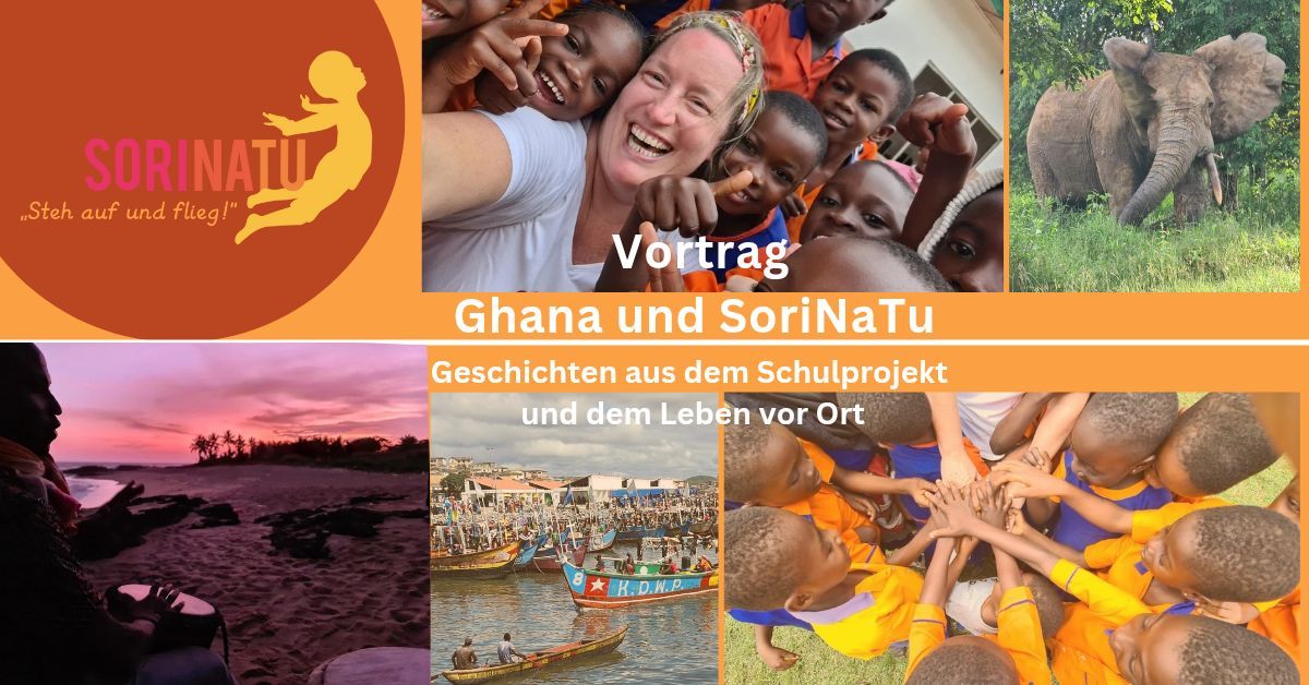 Vortrag: Ghana & SoriNaTu. Geschichten aus dem Schulprojekt und dem Leben vor Ort