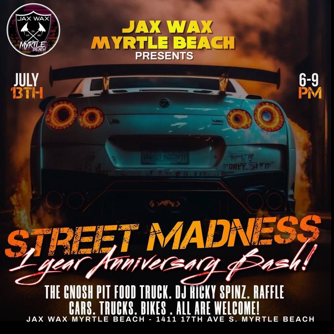 Street Madness @ Jax Wax Myrtle Beach