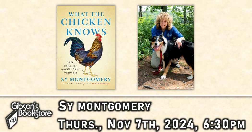 Sy Montgomery returns! What the Chicken Knows: A New Appreciation of the World's Most Familiar Bird