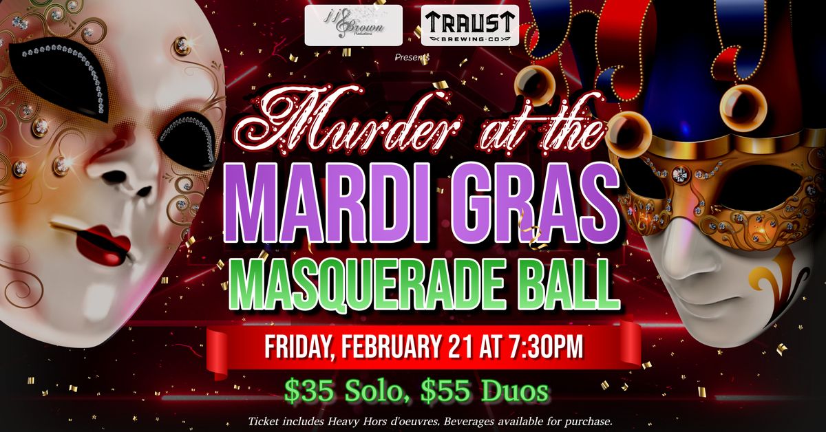 \ud83c\udfad\ud83d\udd75\ufe0f\u200d\u2640\ufe0f Murder at the Mardi Gras Masquerade Ball \ud83c\udfad\ud83d\udd75\ufe0f\u200d\u2642\ufe0f