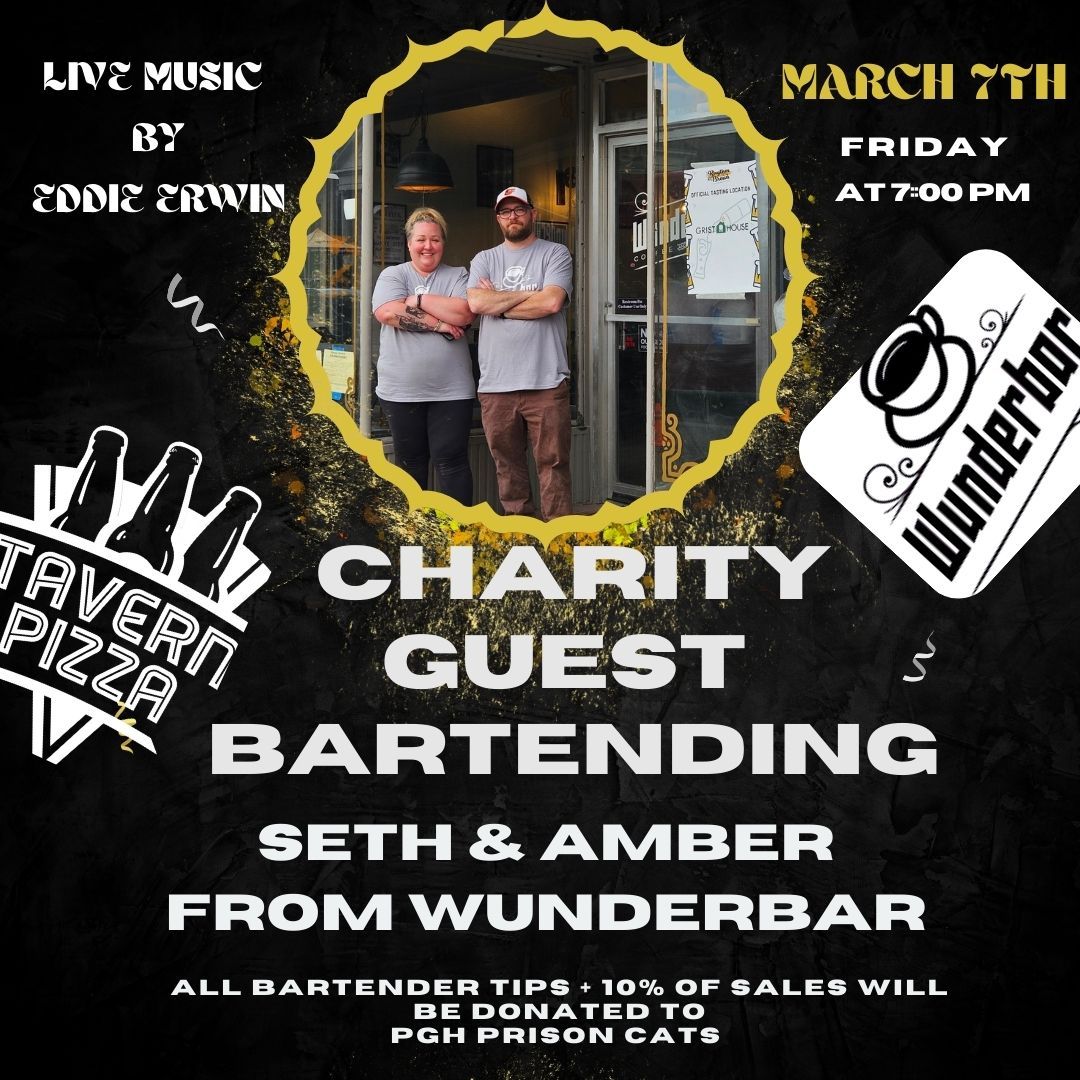 Charity Guest Bartending- Seth & Amber from Wunderbar W\/ Live Music by Eddie Erwin