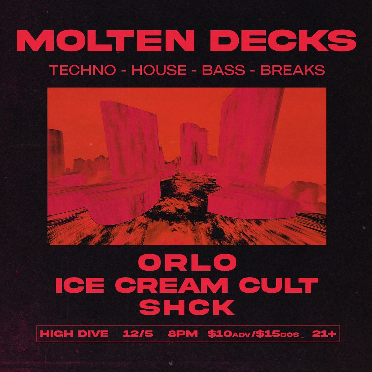 *Molten Decks* w\/ ORLO, Ice Cream Cult, SHCK