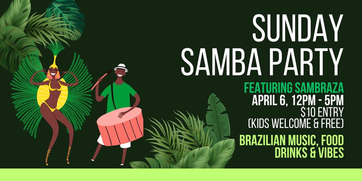 Sunday Samba Party \u2013 Featuring Sambraza Live! \ud83c\udfb6\u2728