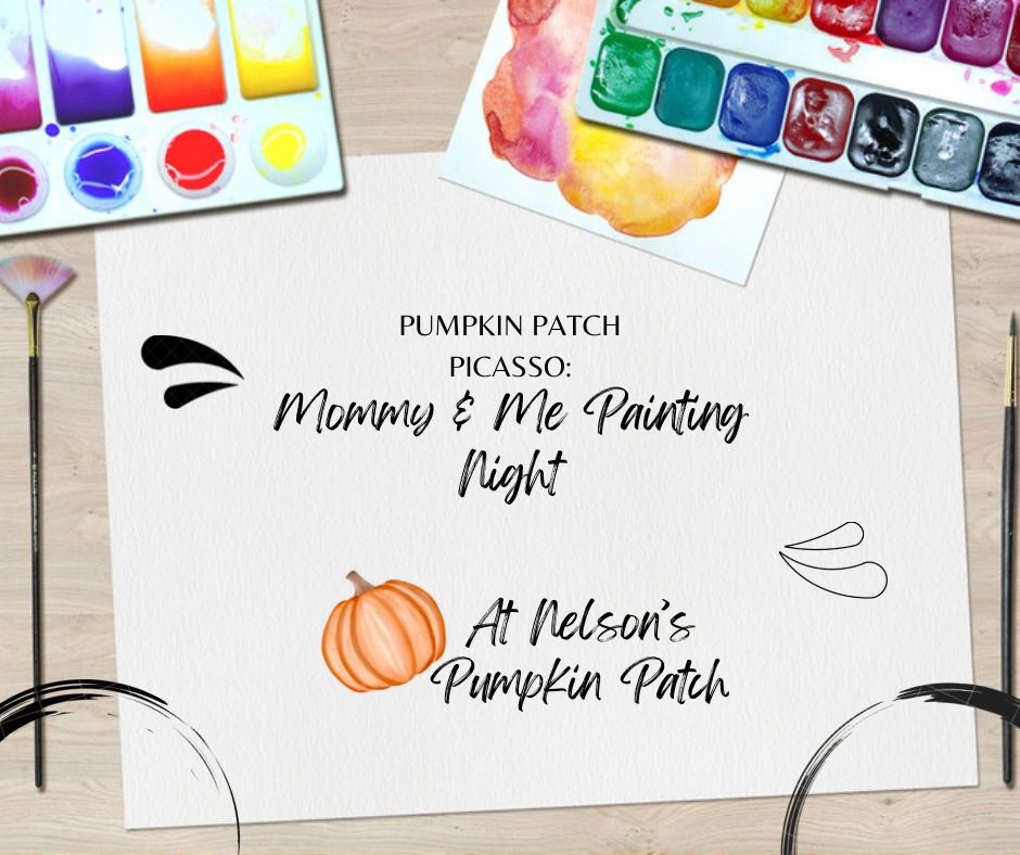 Pumpkin Patch Picasso:  Mommy and Me Painting Night