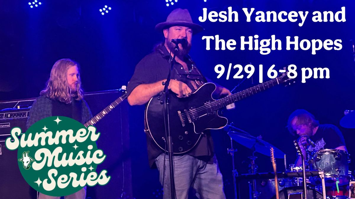 Summer Music Series: Jesh Yancey and The High Hopes