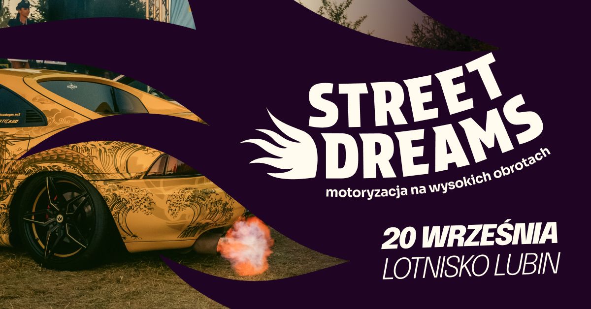 Street Dreams 2025 - Lotnisko Lubin