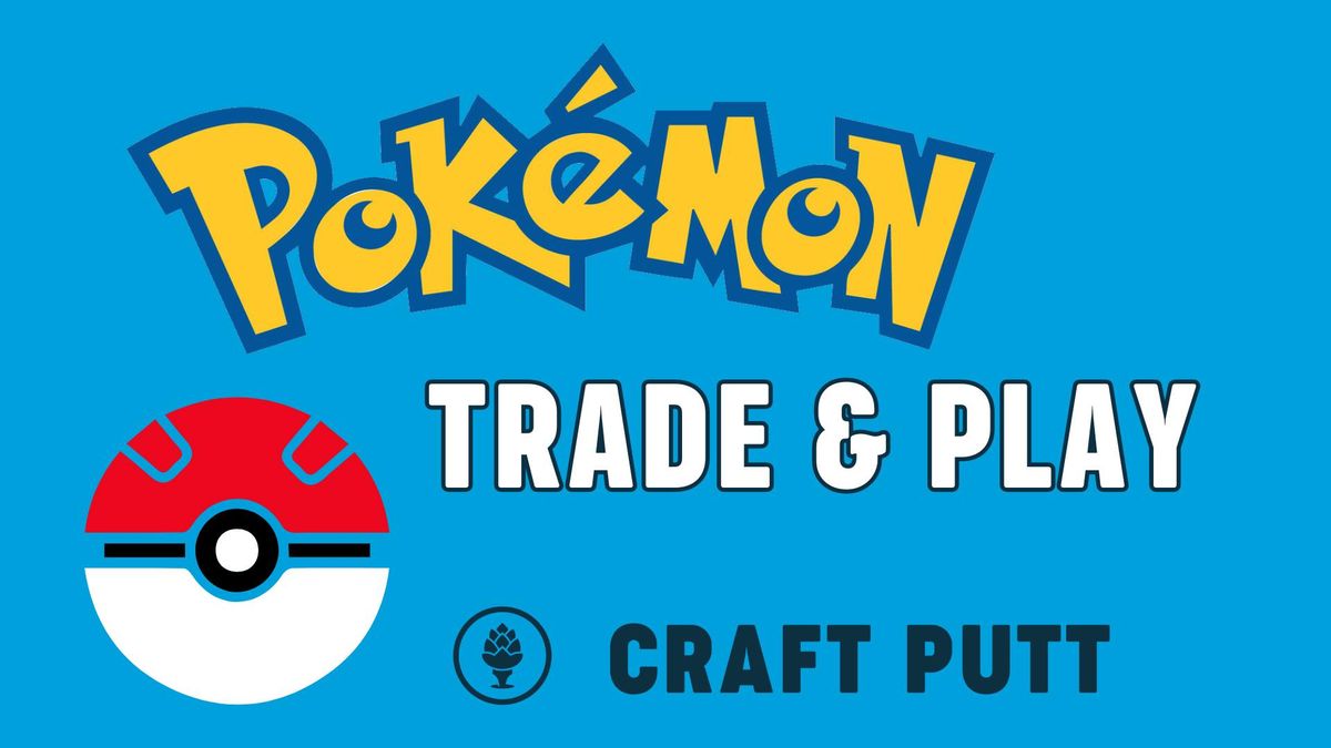 Pokemon Trade & Play at Craft Putt