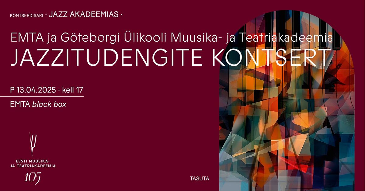 Jazz akadeemias. EMTA ja G\u00f6teborgi \u00dclikooli Muusika- ja Teatriakadeemia jazzitudengite kontsert