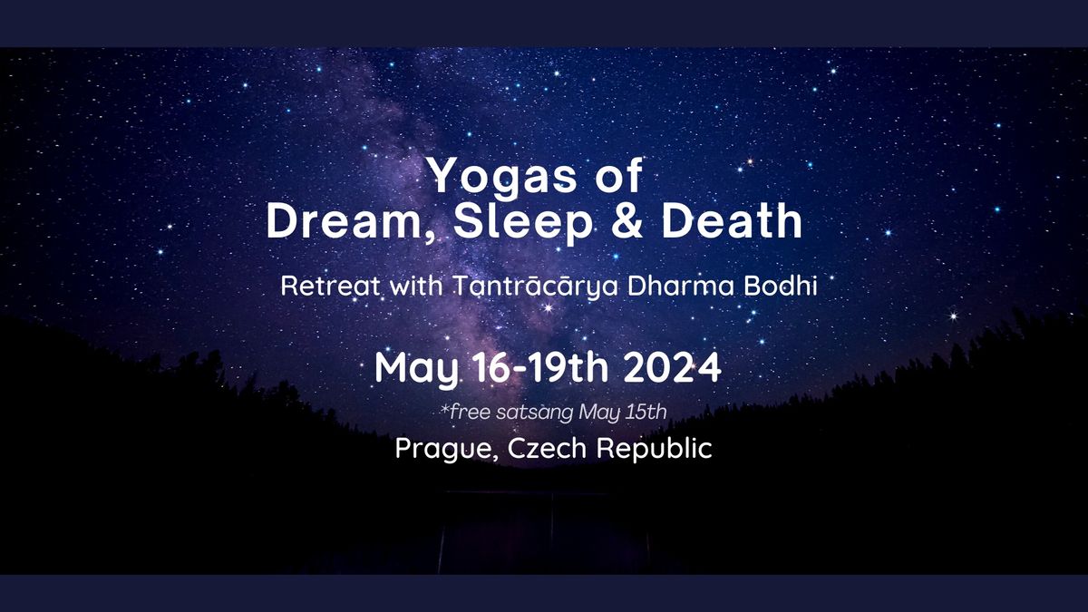 RETREAT: Yogas of Dream, Sleep & Death