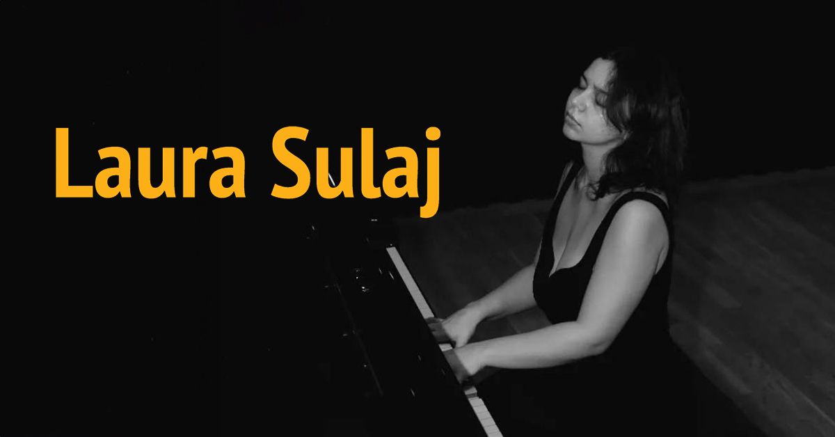 Piano&Classic Concert Series | Recital fortepianowy Laury Sulaj