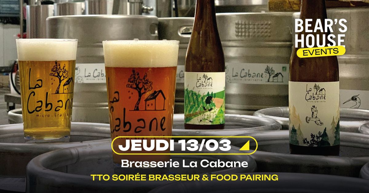 Soir\u00e9e TTO\/FOOD PAIRING Brasserie La Cabane @Bear's House