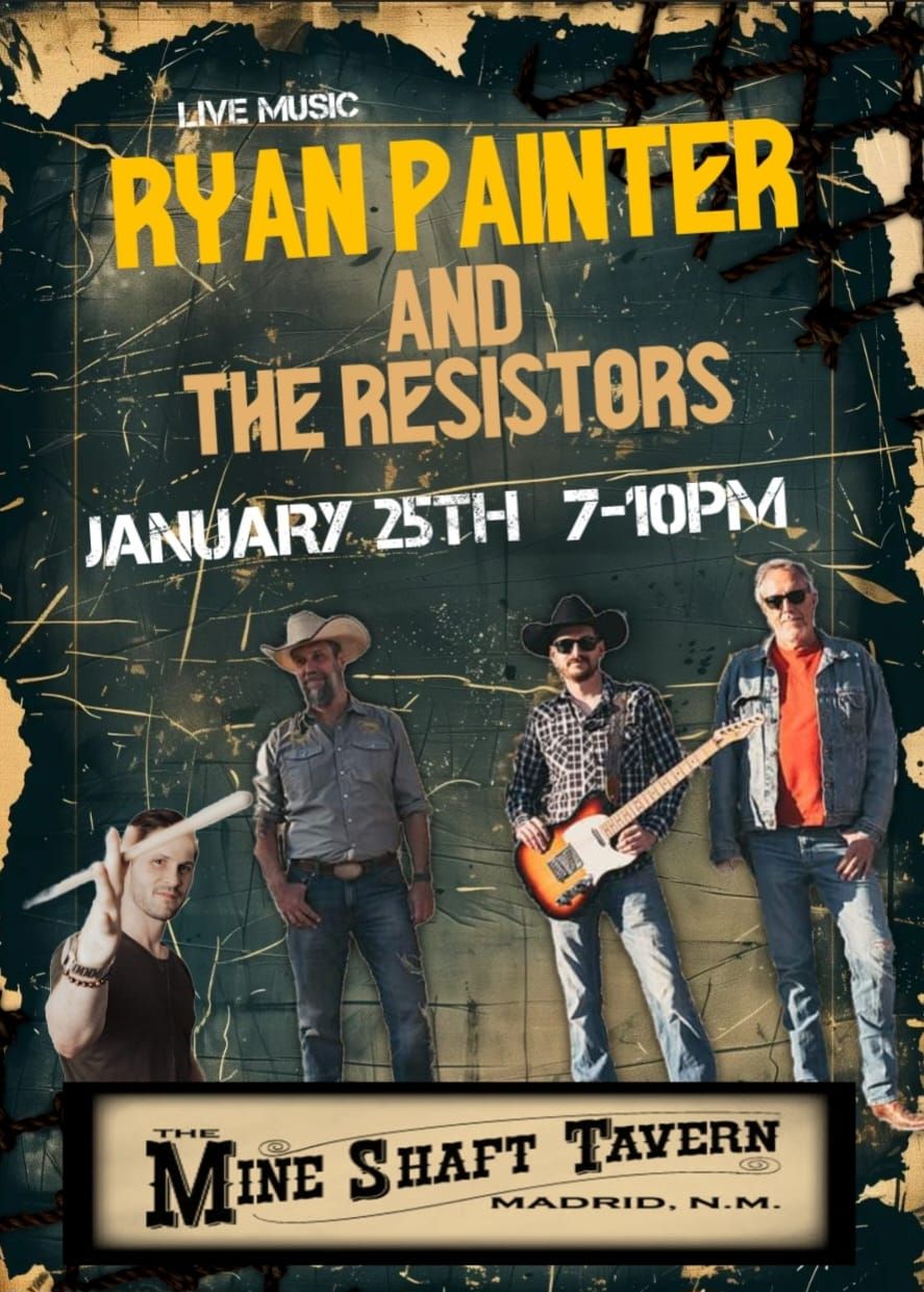 Ryan Painter and The Resistors Live at The Mineshaft Tavern & Cantina