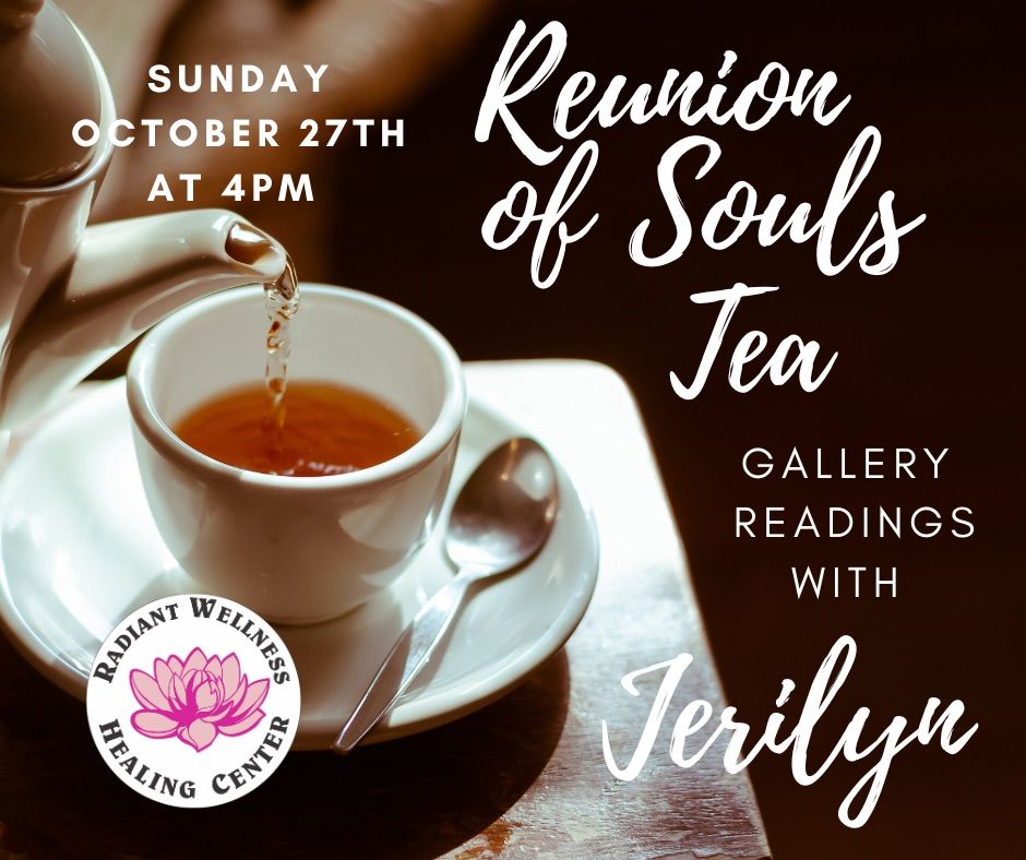 Reunion of Souls Tea