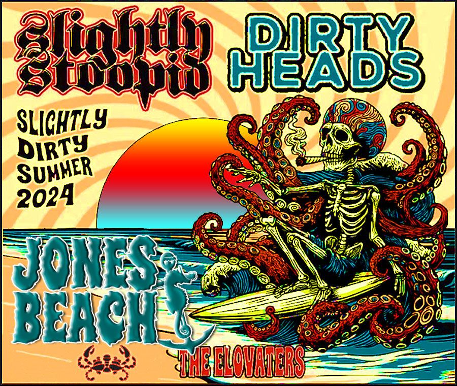 Slightly Stoopid & Dirty Heads + the Elovaters - Slightly Dirty Summer Tour