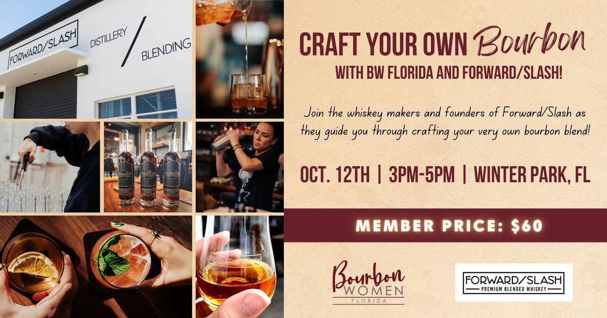 Craft Your Own Bourbon with BW Florida and Forward\/Slash