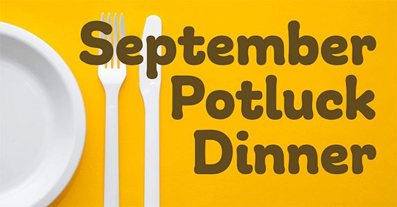 September Potluck Dinner