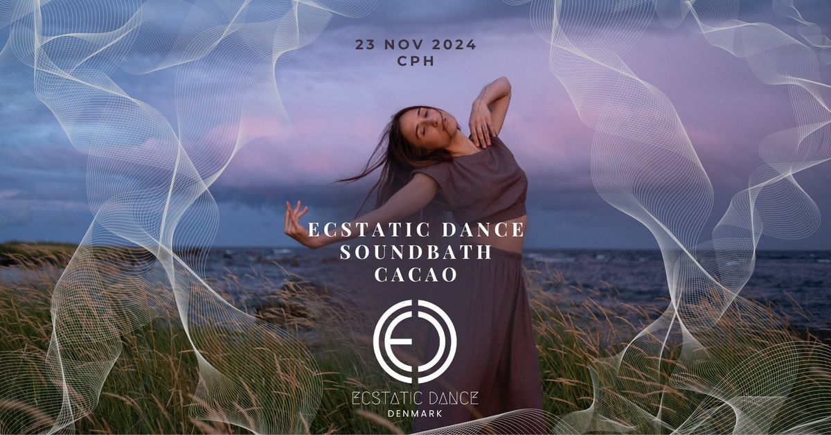 Ecstatic Dance, Cacao & Soundbath \u25ec November 2024