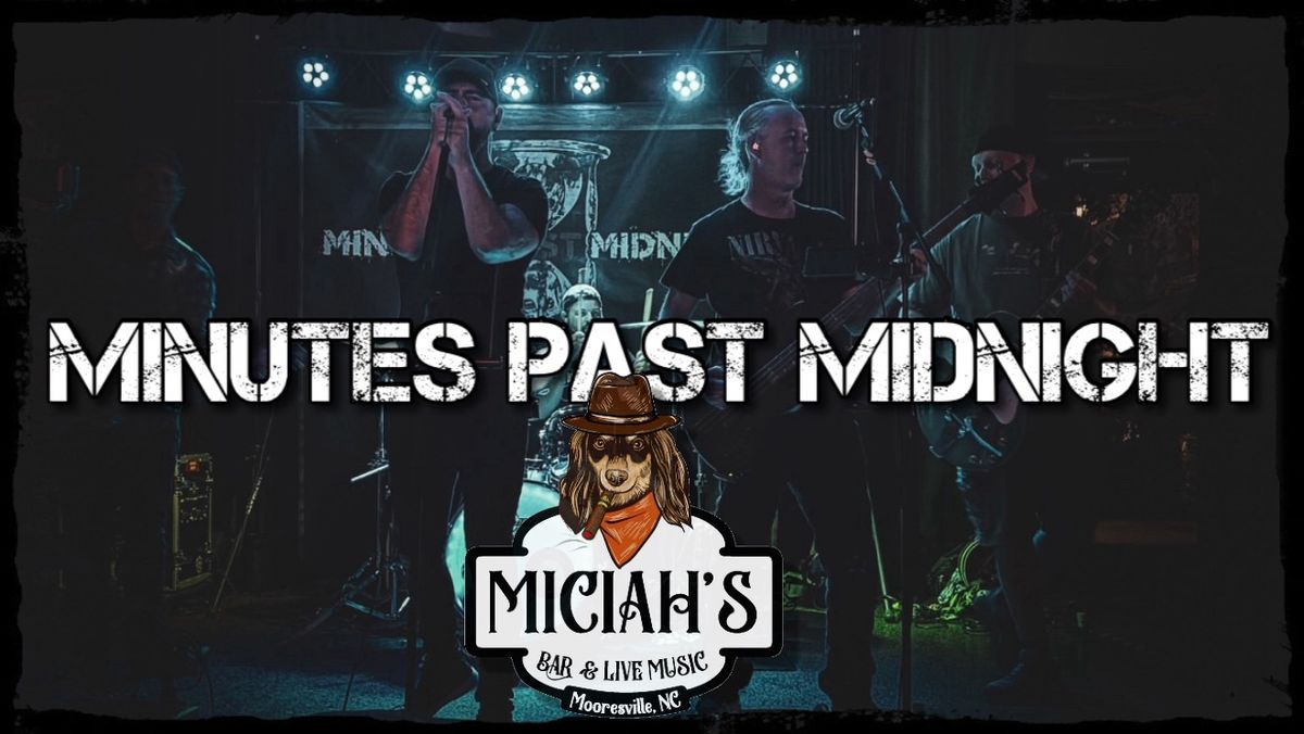 Minutes Past Midnight @ Miciah's