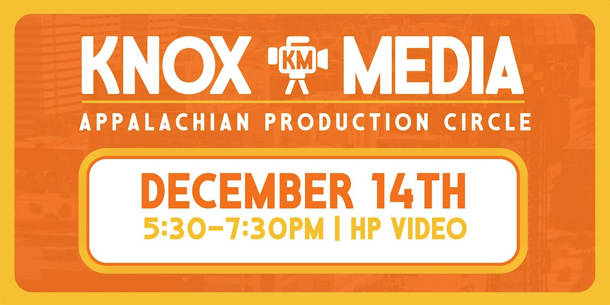 Knox Media Presents: The Appalachian Production Circle