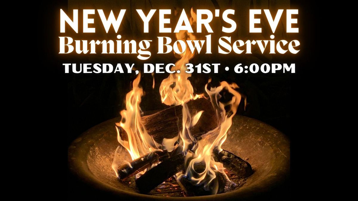 New Year's Eve Burning Bowl Service | The Light of Imagination