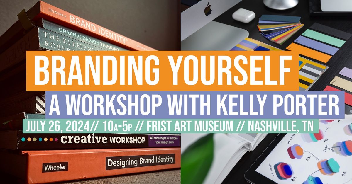 Branding Yourself: A Workshop with Kelly Porter