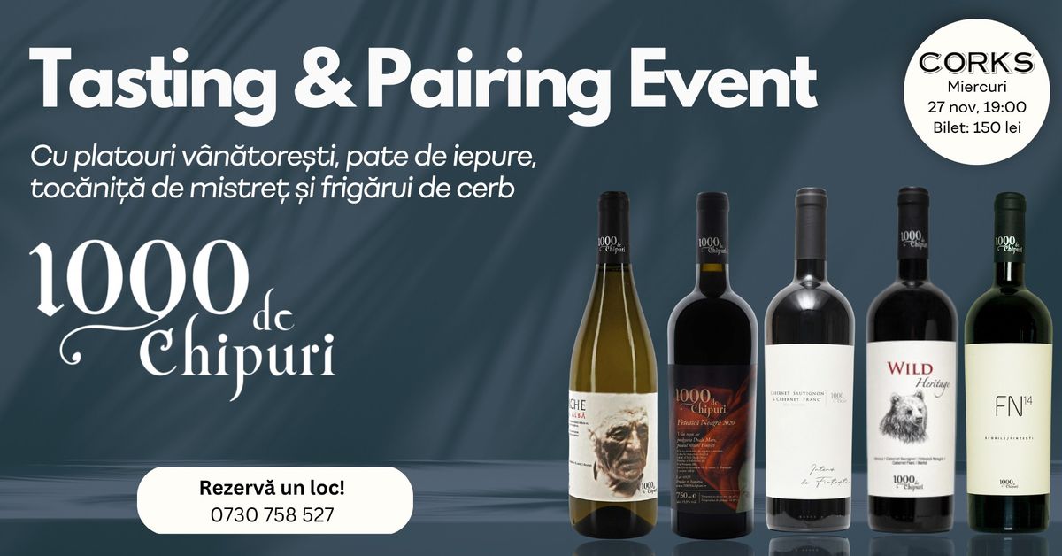 Tasting & Pairing cu 1000 de Chipuri | Asociere cu meniu v\u00e2n\u0103toresc