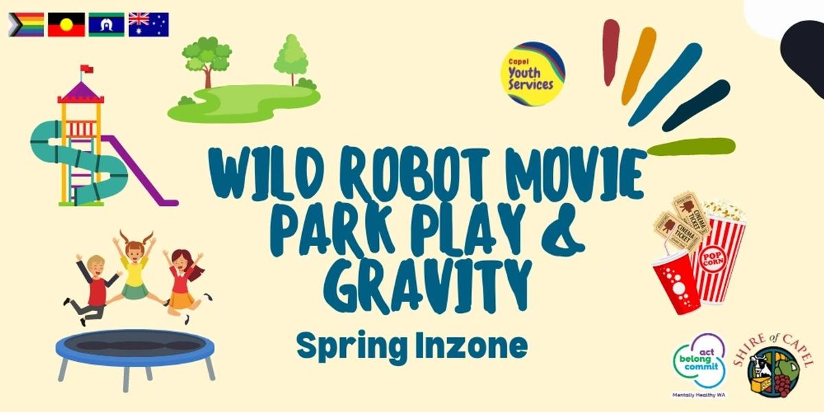 Spring Inzone -The Wild Robot Movie & Gravity