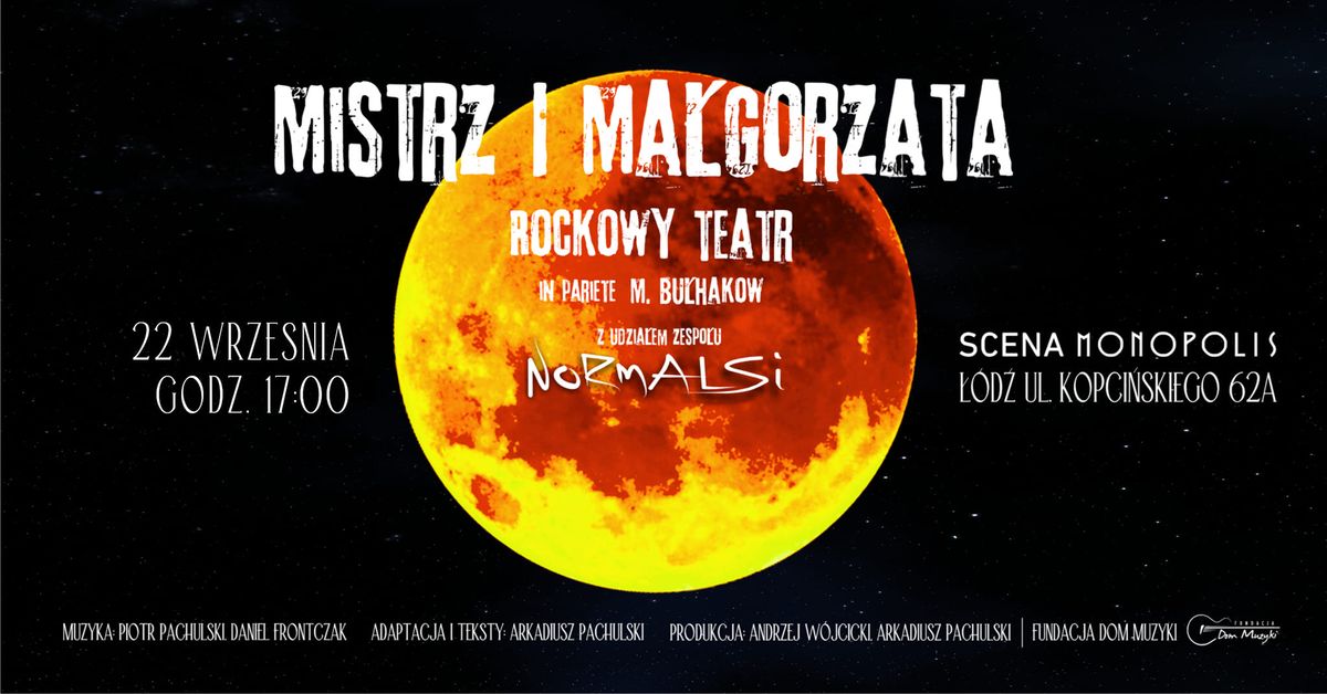 Mistrz i Ma\u0142gorzata Rockowy Teatr - 22.09