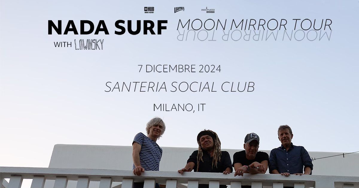 Nada Surf \u2022 Santeria Toscana 31, Milano