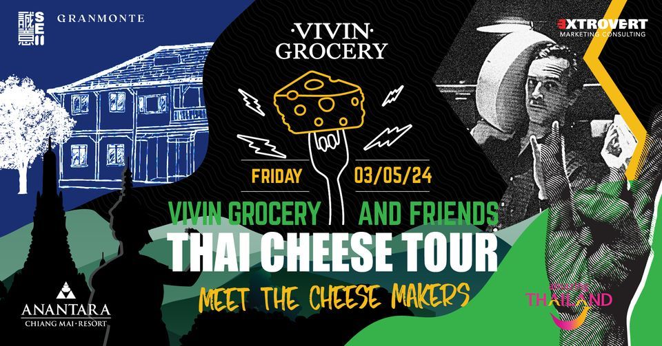 Thai Cheese Tour at Anantara Chiang Mai Fri 3rd May - "Meet the Cheesemaker" Edition