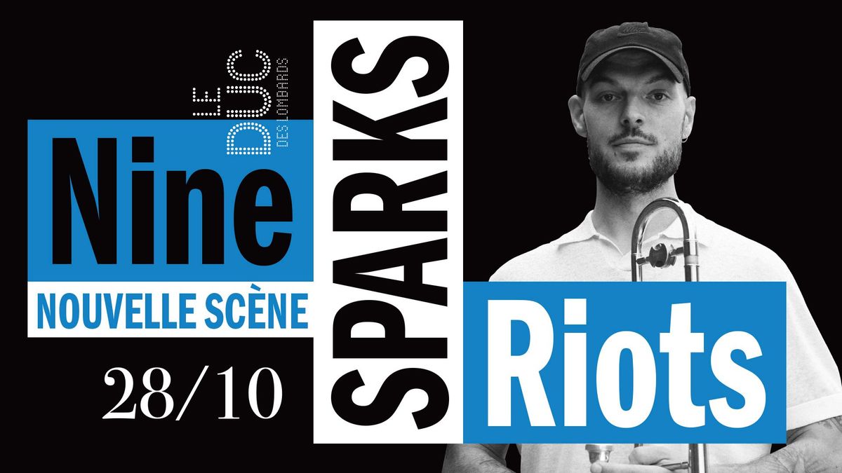 Nine Sparks Riots au Duc le 28 octobre 2024 #LaNouvelleSc\u00e8ne