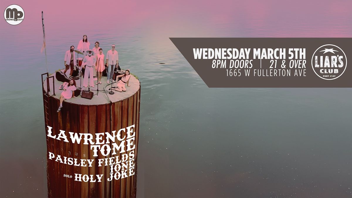 Lawrence Tome \/ Paisley Fields \/ Ione \/ Holy Joke (solo)