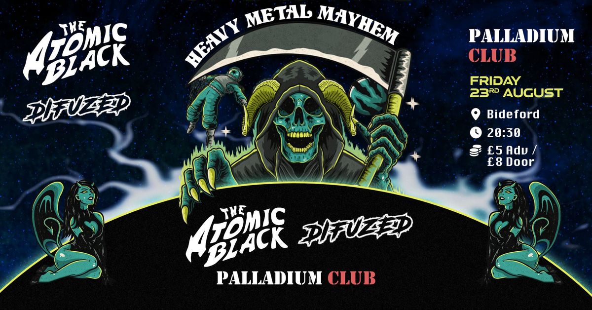 Heavy Metal Mayhem with The Atomic Black and Difuzed