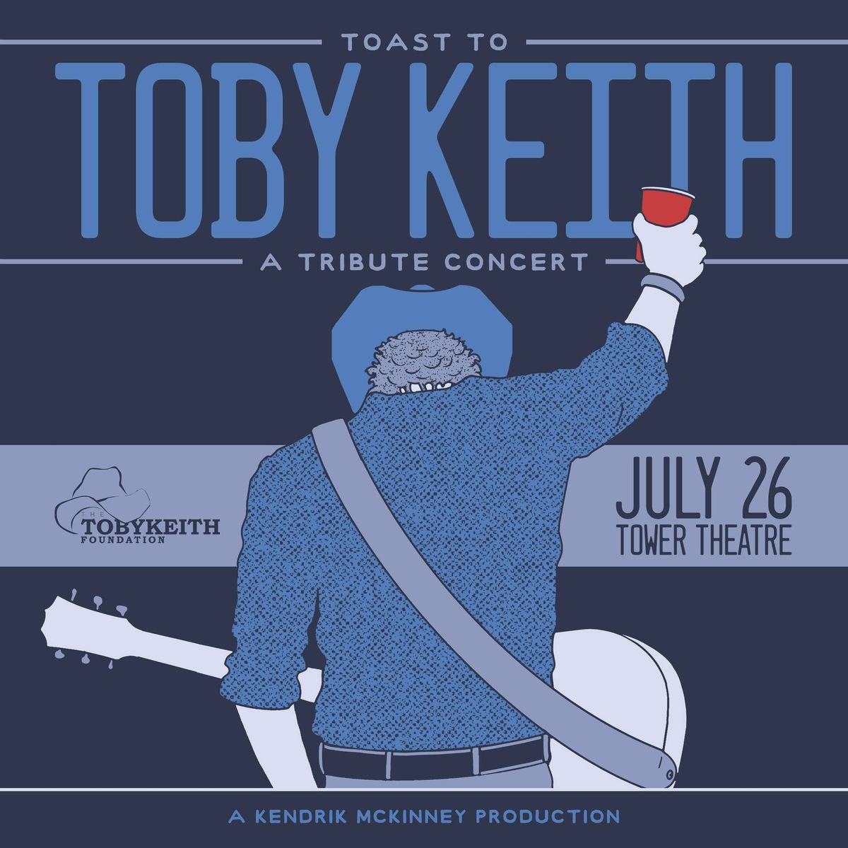 Toast to Toby Keith: A Tribute Concert & Kendrik McKinney Production