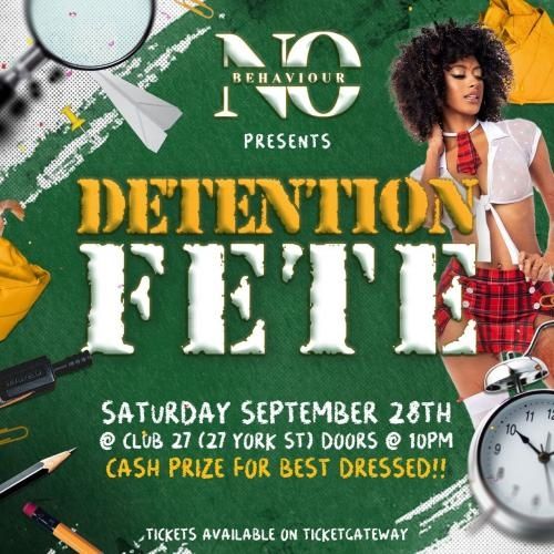 NO BEHAVIOUR : DETENTION FETE