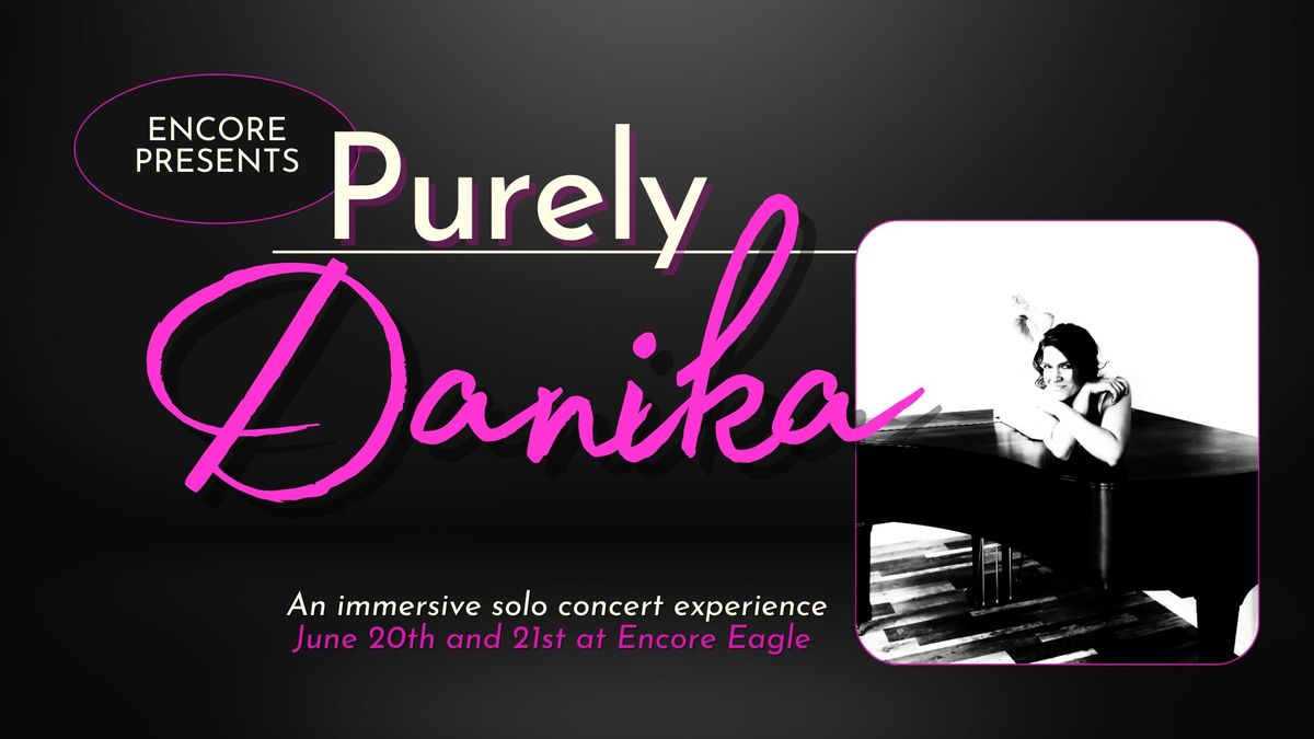 Purely Danika: Immersive Solo Concert