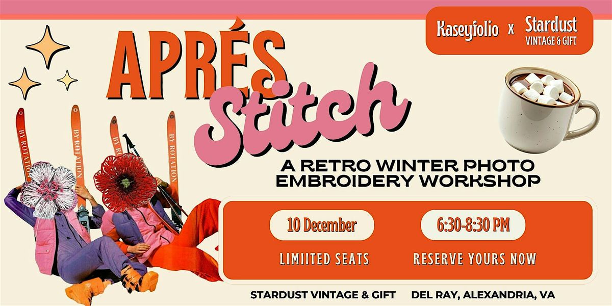 Apr\u00e9s Stitch: A Retro Winter Photo Embroidery Workshop