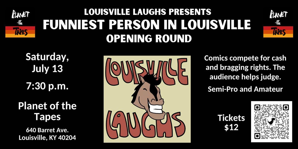 July 13 Funniest Person In Louisville opening round