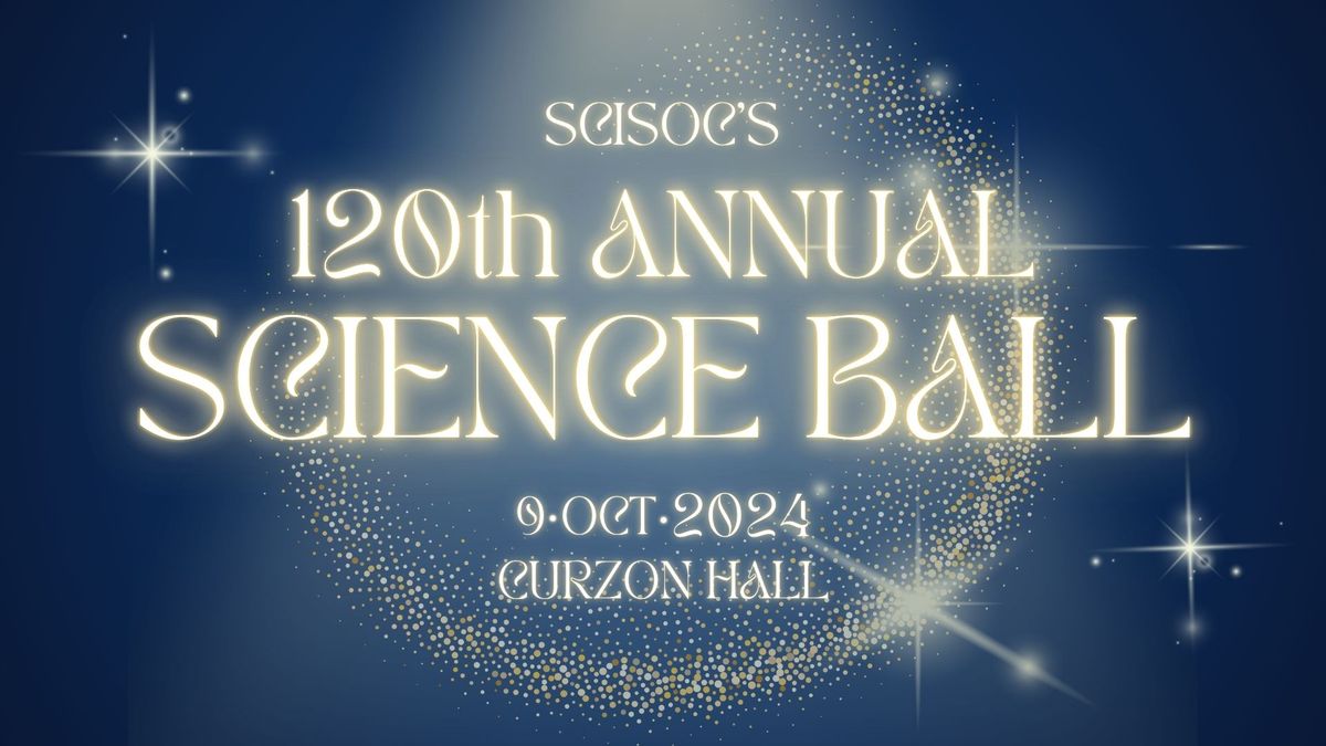 SciSoc's 120th Annual Science Ball