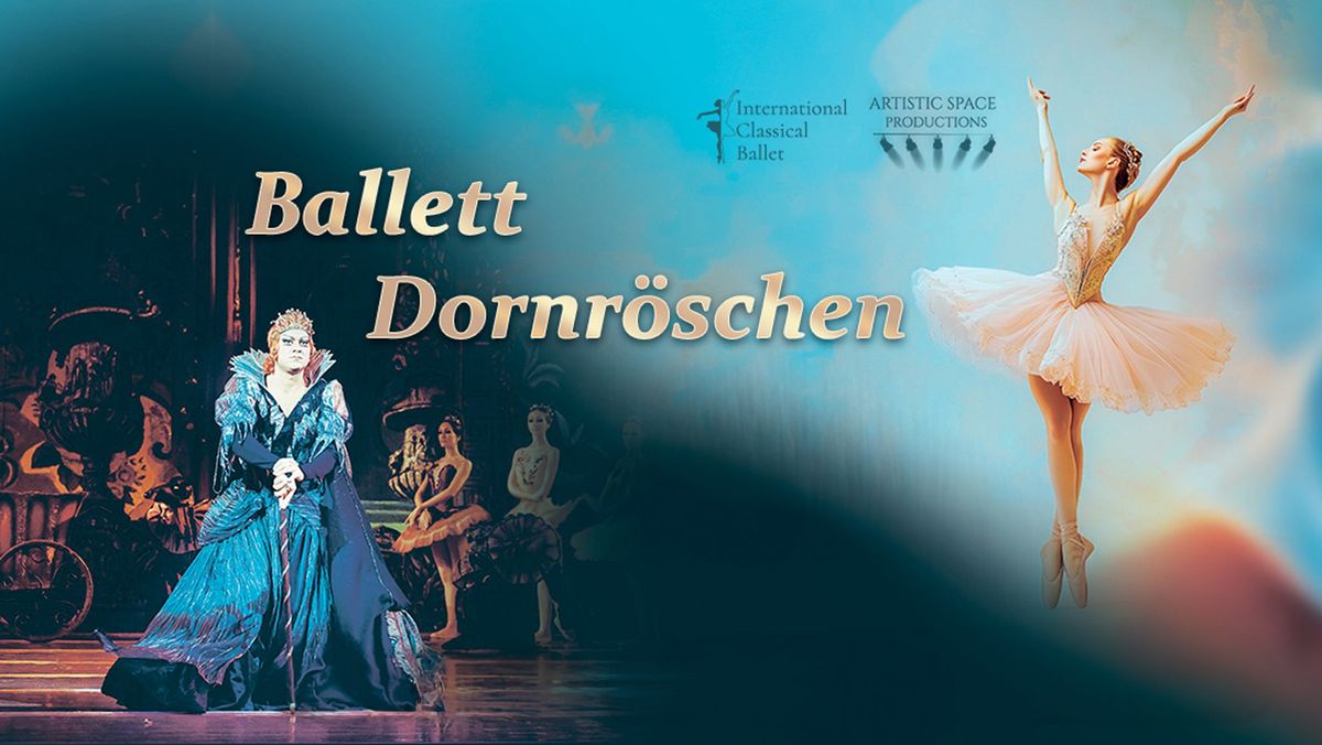 International Classical Ballet \u2013 Dornr\u00f6schen - VERLEGT (ursp.13.11.24)