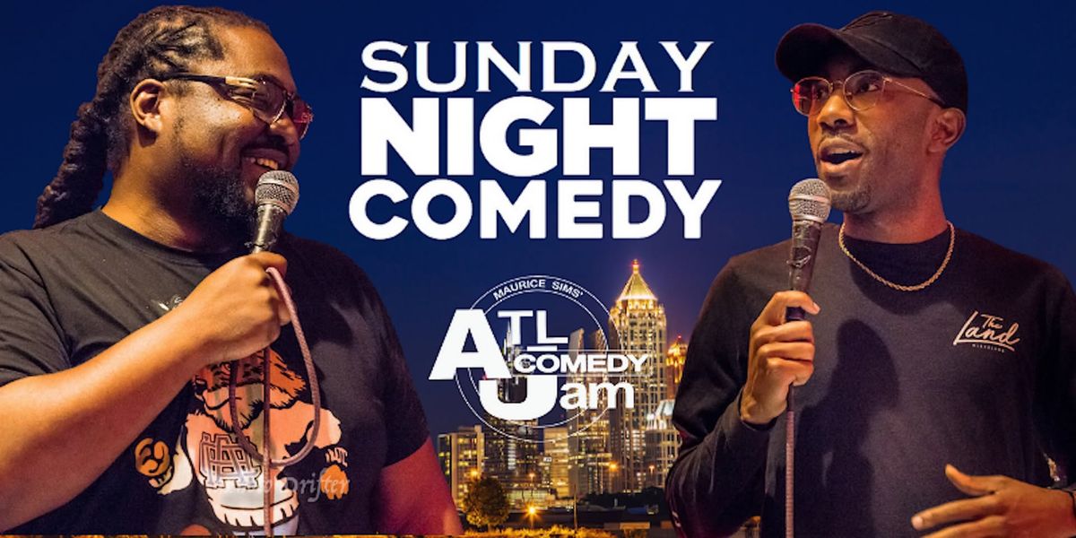 ATL Comedy Jam presents Sunday Night Comedy