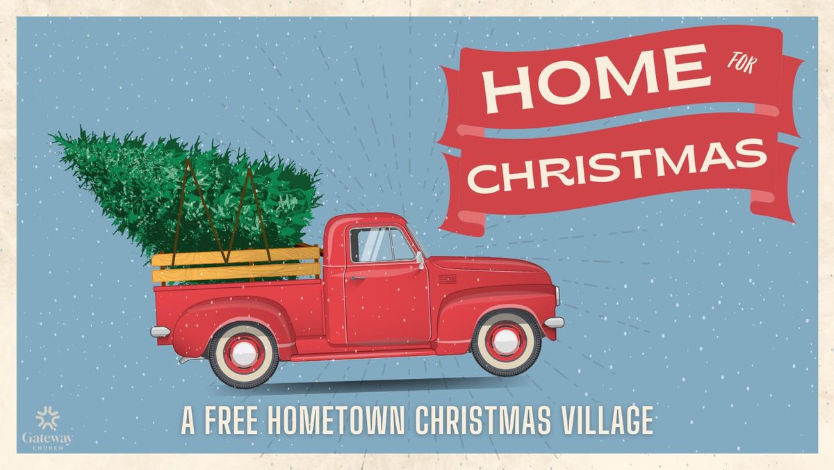 Home For Christmas- A Hometown Christmas Village