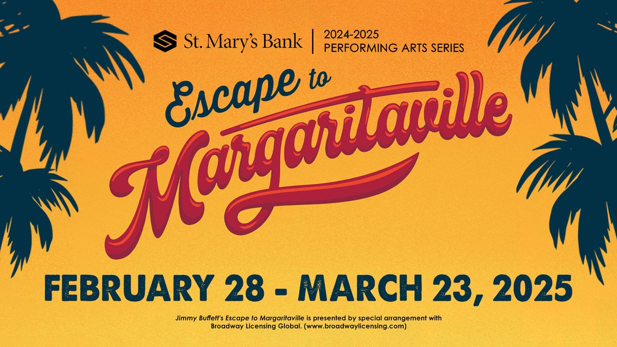 St. Mary's Bank Performing Arts Series: Escape to Margaritaville