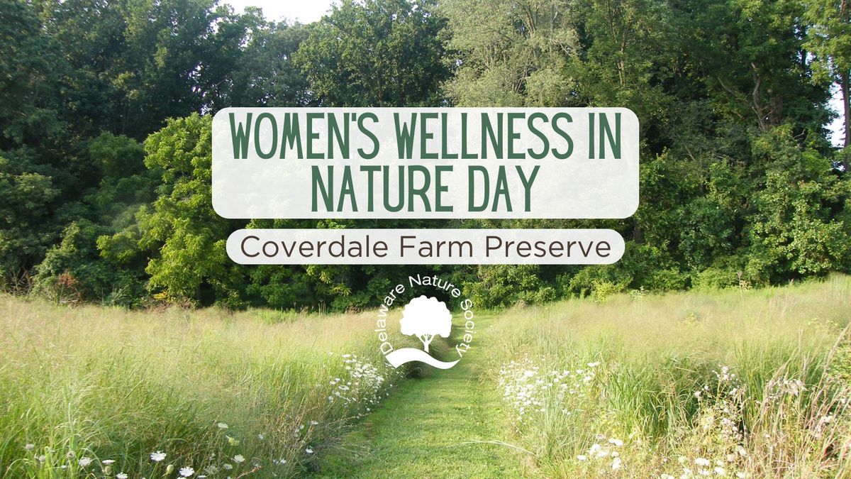 Women\u2019s Wellness in Nature Day ~ Coverdale Farm Preserve