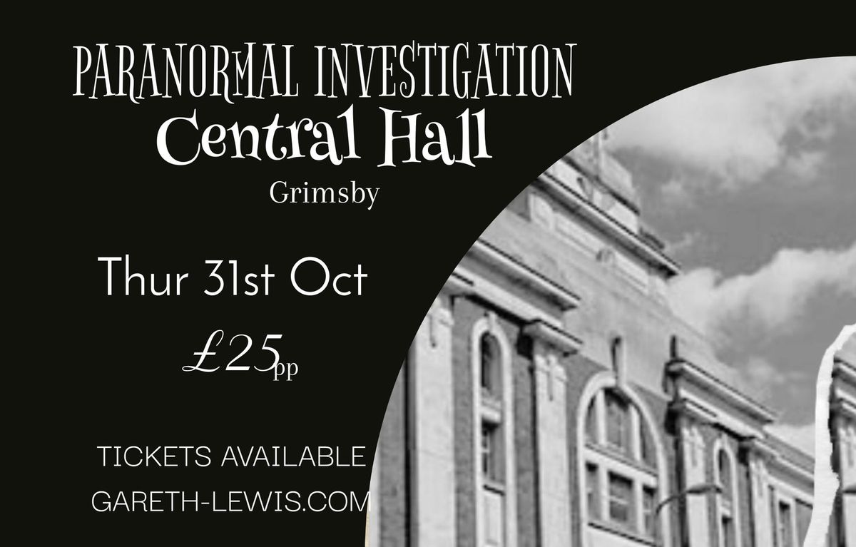 Halloween Paranormal Investigation @ The Central Hall, Grimsby