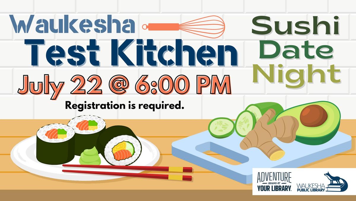 Waukesha Test Kitchen: Sushi Date Night