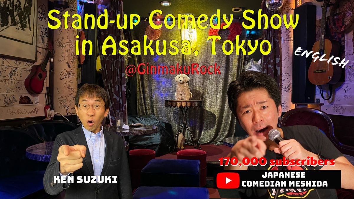 English Standup Comedy Show & Meetup  \uff20AsakusaGinmakuRock 